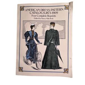 American Dress Pattern Catalogs 1873-1909 Four Complete Reprints